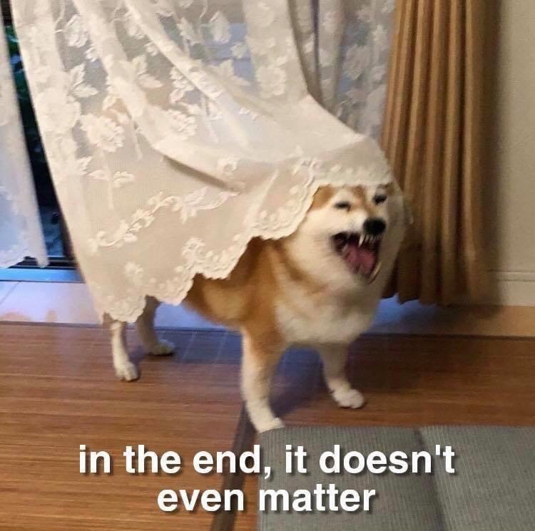in the end, it doesn't even matter