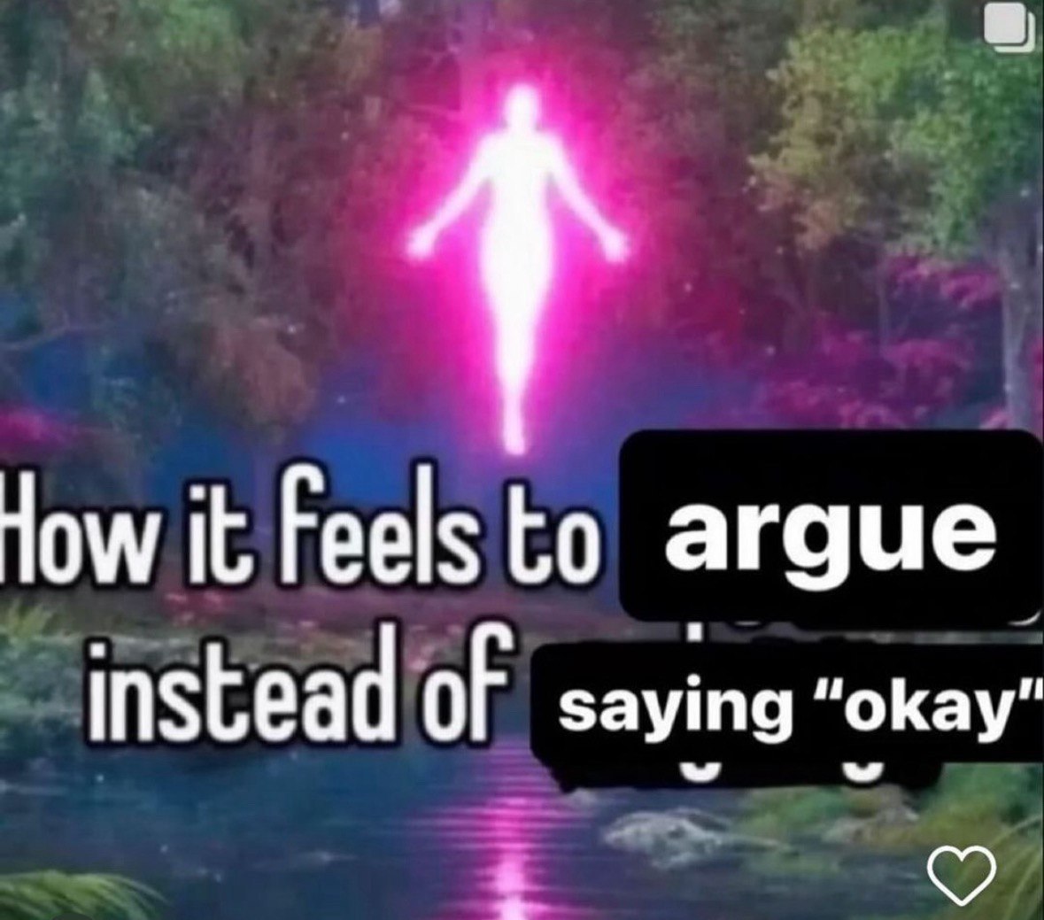 Чо\ми it Feels to argue of saying “okay