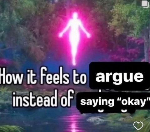 Чо\ми it Feels to argue of saying “okay