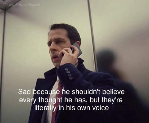 Кеп оеса he shouldn't believe thogght he has, but they're in his own voice