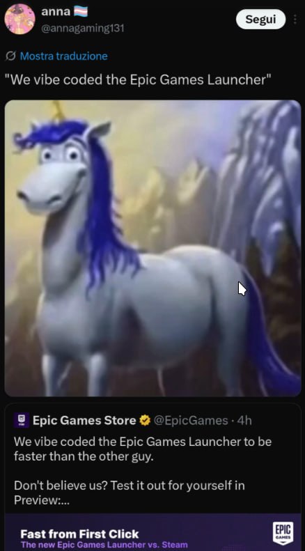 anna @annagaming131 Mostra traduzione "We vibe coded the Epic Games Launcher" 8 Epic Games Store @EpicGames We vibe coded the Epic Games Launcher to be faster than the other guy. Don't believe Test it