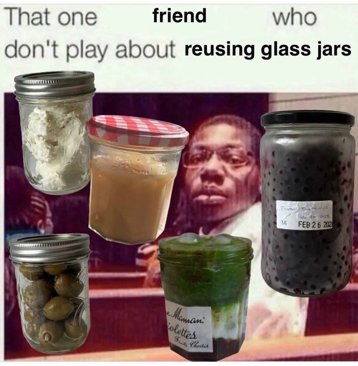 Тра{ опе friend who don't play about reusing glass jars