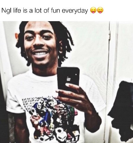 life is a lot of fun everyday we