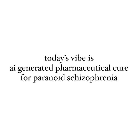 today’s vibe is generated pharmaceutical cure for paranoid schizophrenia