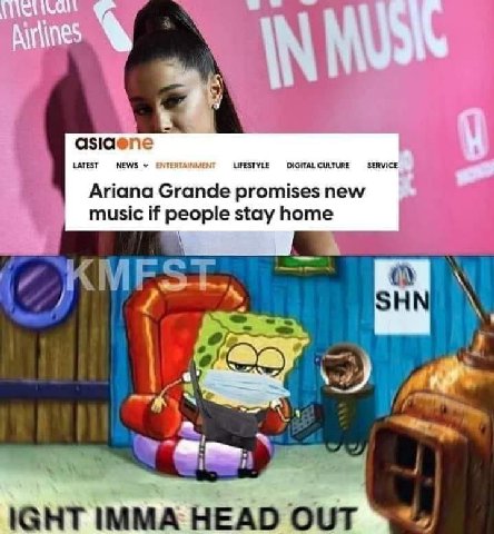 азаепе LATEST NEWS LIFESTYLE DIGITAL CULTURE SERVICE Ariana Grande promises new music if еоре stay home KMESL IGHT IMMA HEAD OUT