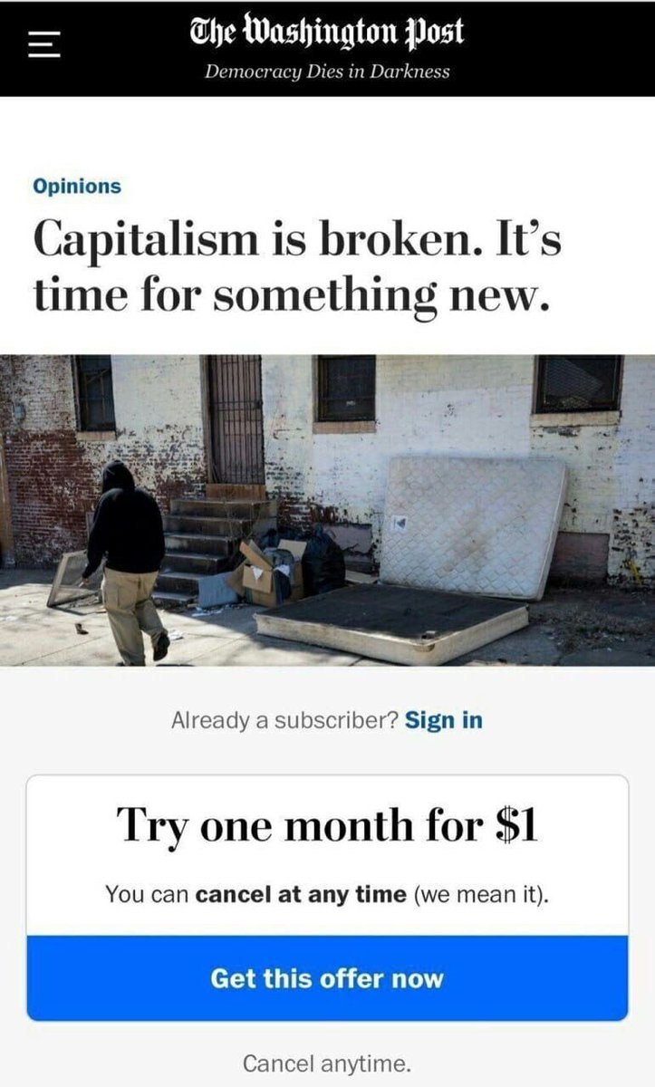 The Washington Post Democracy Dies in Darkness Opinions Capitalism is broken. It’s time for something new. Already a subscriber? Sign in Try one month for $1 You can cancel at any time (we mean it). C