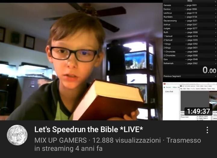 0.00 1:49:37 Let's Speedrun the Bible *LIVE* MIX UP GAMERS 12.888 visualizzazioni Trasmesso in streaming 4 anni