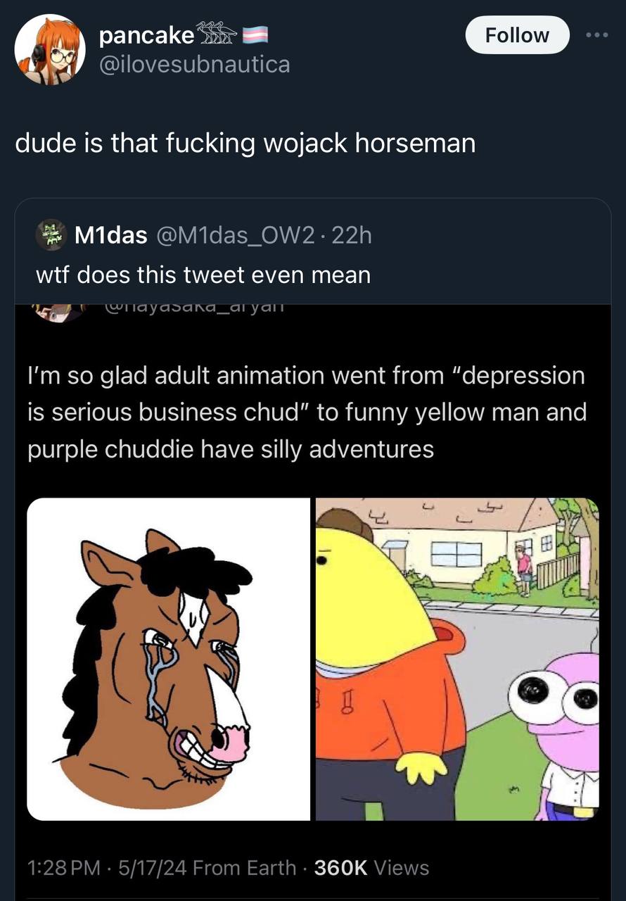 dude is that fucking wojack horseman Midas wtf does this tweet even mean so glad adult animation went from “depression is serious business chud” to funny yellow man and purple chuddie have silly adven