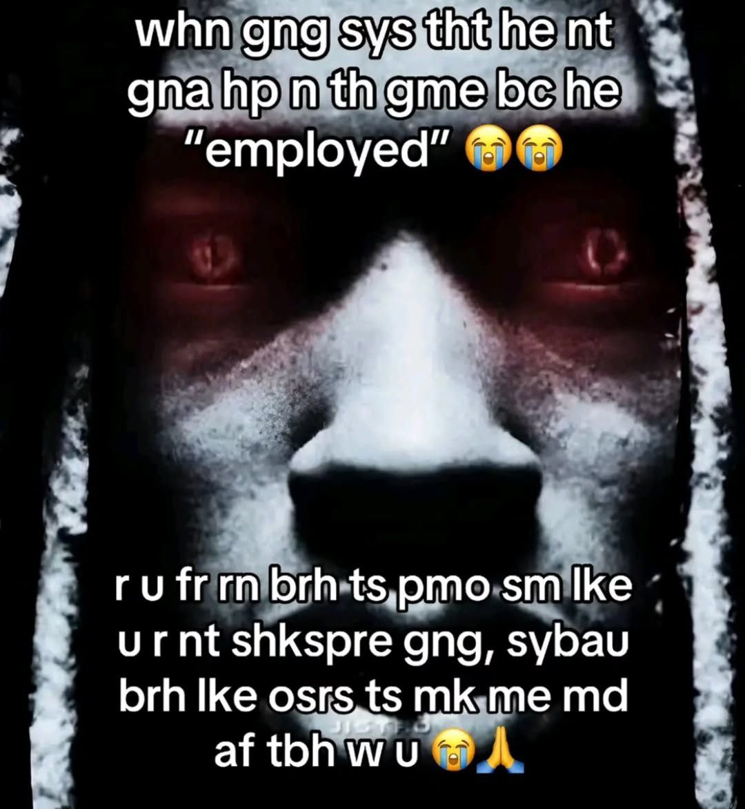 whn “employed” rufrrn urnt shkspre gng, sybau brh Ike me