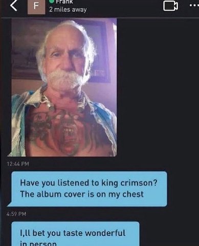 away 12:44 Have you listened to king crimson? The album cover is on my chest 4:59 1, bet you taste wonderful in о oie