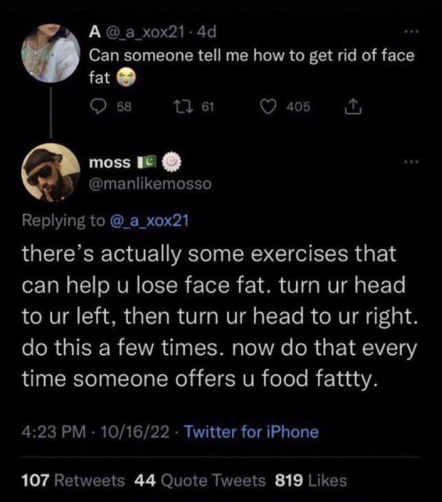 Can someone tell me how to get rid of face fat 58 61 405 iT, moss @manlikemosso Replying to а _хох21 there’s actually some exercises that can help lose face fat. turn head to left, then turn head to r