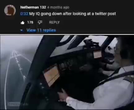 0:32 My IQ going down after looking at a twitter post