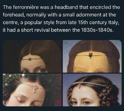 Тре was а headband that encircled the forehead, normally with a small adornment at the centre, a popular style from late century Italy, it had a short revival between the Sea. wre it