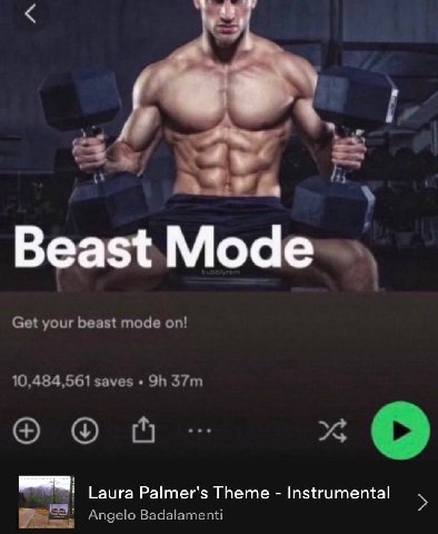 A и Beast Моае Get your beast mode on! 10,484,561 saves Laura Palmer's Theme Instrumental Angelo Badalamenti