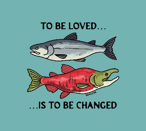 TO BE LOVED... IS ТО BE CHANGED
