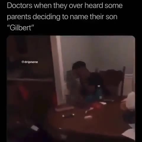 Doctors when they over heard some parents deciding to name their son