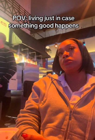 POV: living just in case something good happens lin