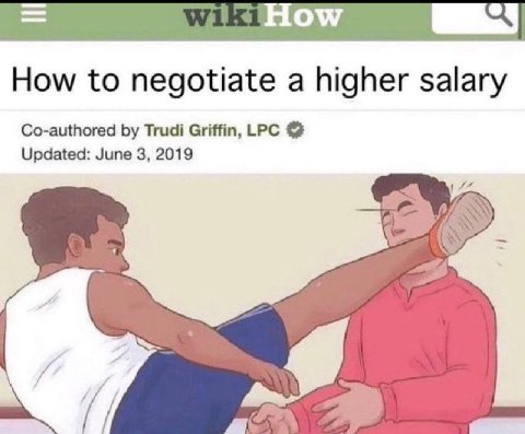 How to negotiate a higher salary Co-authored Trudi Griffin, LPC Updated: June 3, 2019