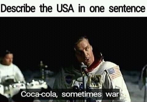 Describe the USA in one sentence Coca-cola, sometimes war
