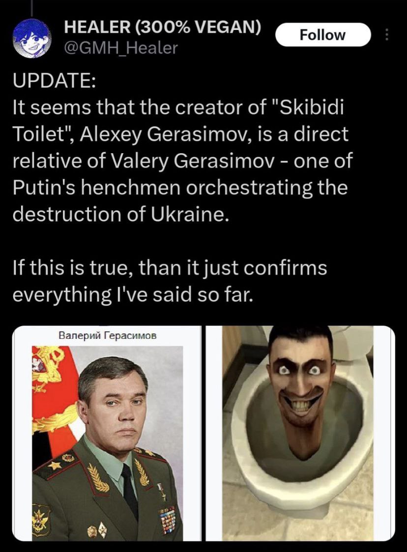 #2 HEALER (300% VEGAN) [Роном UPDATE: It seems that the creator of "Skibidi Toilet", Alexey Gerasimov, 15 a direct relative of Valery Gerasimov one of Putin's henchmen orchestrating the destruction of