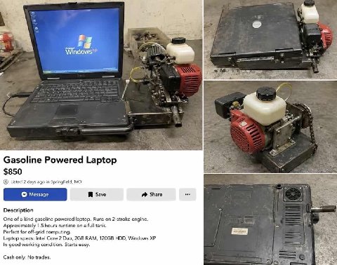 3 я 7 4 и 4 в 4 Gasoline Powered Laptop listed 2 days ago in Springfield, Description of a kind gasoline powered laptop. Runs on 2-stroke engine. Approximately 1.5 hours runtime on a full tank. 5 Perf