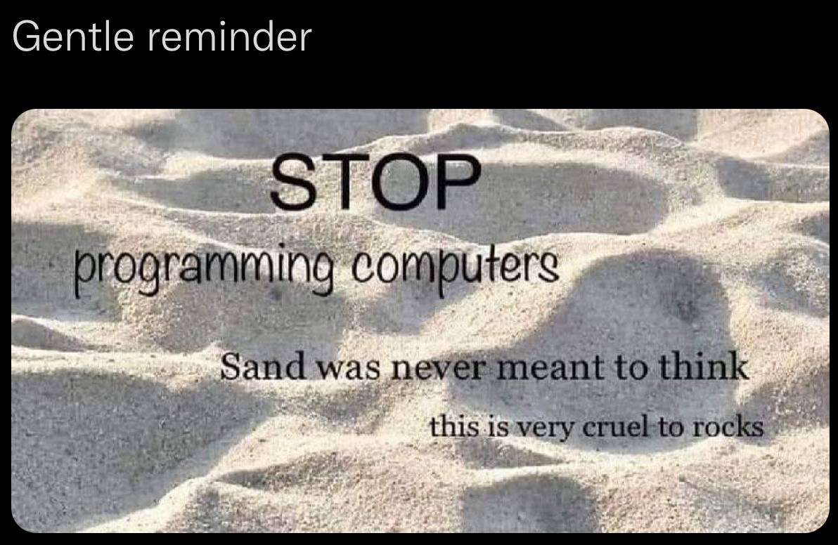 Gentle reminder ГОР “programming Sand was never meant to think this is very rocks