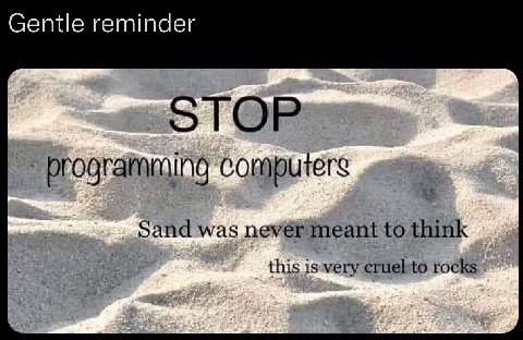 Gentle reminder ГОР “programming Sand was never meant to think this is very rocks