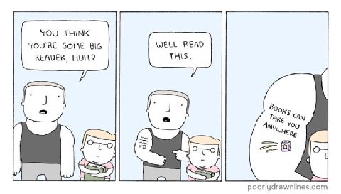 YOU THINK YOU'RE SOME BIG WELL READ READER, HUH? THIS. Воо ТАКЕ YOu poorludrawnlines.com