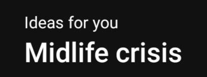 for you Midlife crisis
