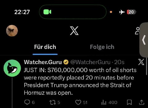 22:27 20 О Fur dich Watcher.Guru JUST IN: $760,000,000 worth of oil shorts were reportedly placed 20 minutes before President Trump announced the Strait of Hormuz was open.