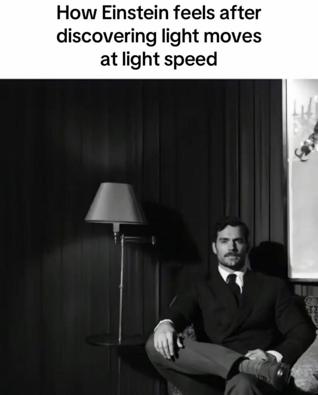 How Einstein feels after discovering light moves at light speed