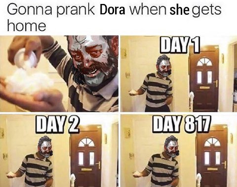 Gonna prank Dora when she gets home
