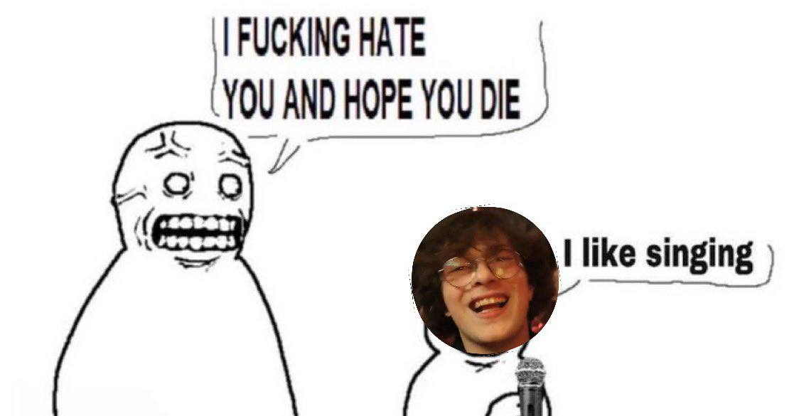 FUCKING HATE YOU AND HOPE YOU DIE 9 О singing