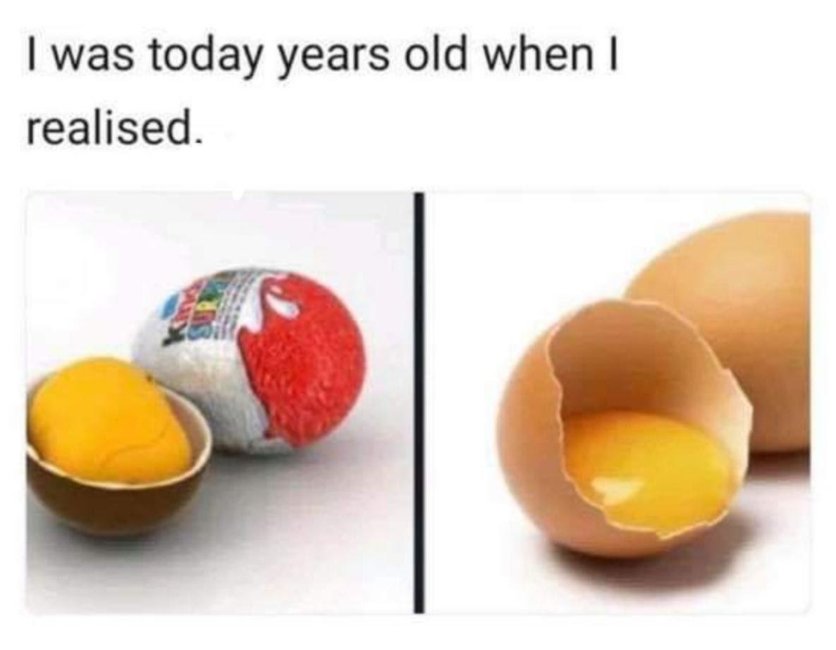 was today years old when realised.