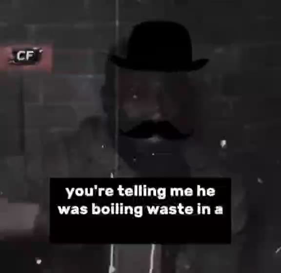 boiling excre was boiling waste in a