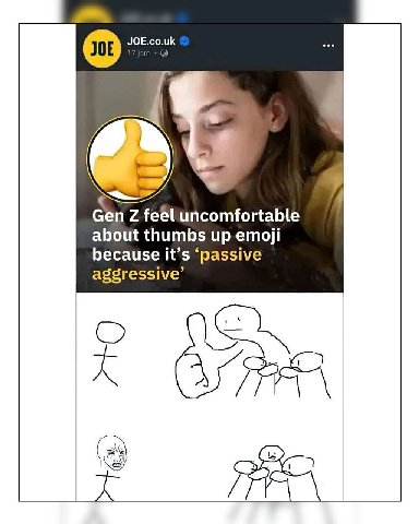 Gen feel uncomfortable about thumbs up emoji because it’s ‘passive aggressive’ 4