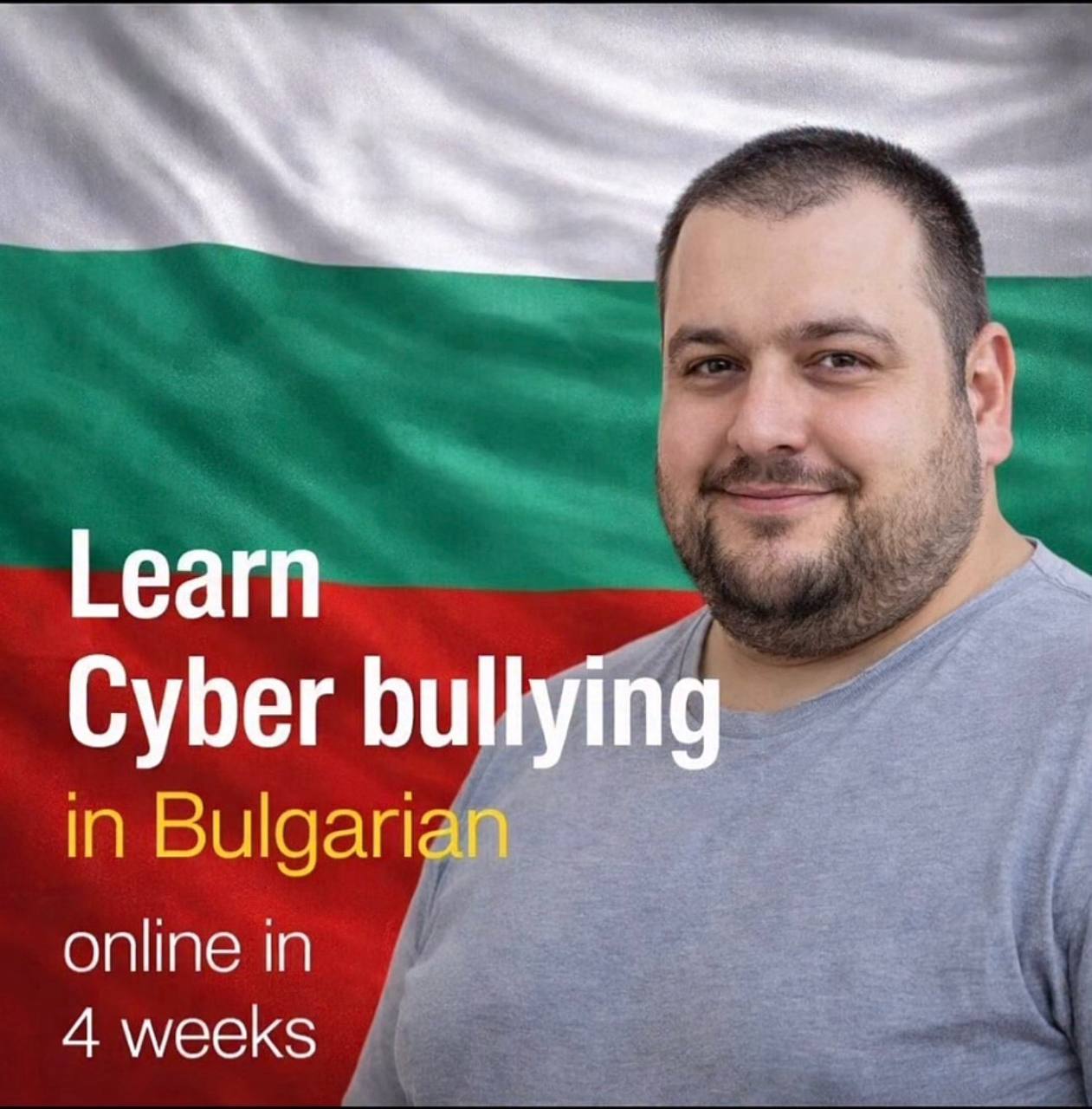Learn Cyber bullying Bulgarian online in 4 weeks