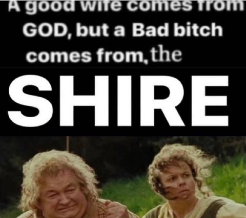 A wire comes ПОП GOD, but a Bad bitch comes from, the SHIRE