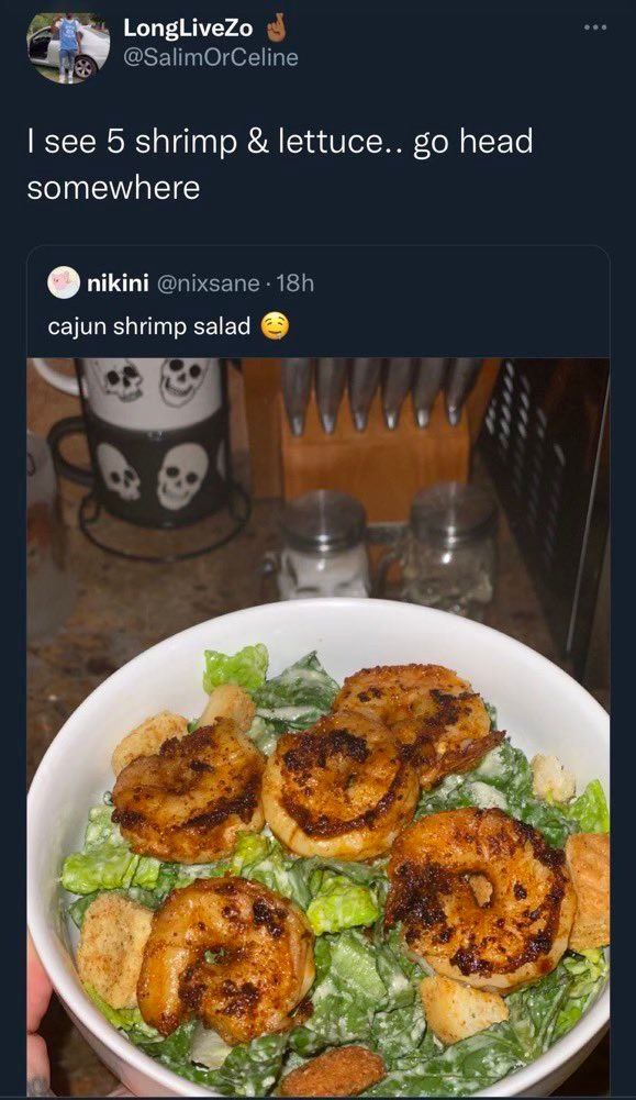 @SalimOrCeline see 5 shrimp lettuce.. head somewhere о nikini @ох5апе cajun shrimp salad 4 i у