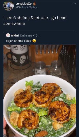 @SalimOrCeline see 5 shrimp lettuce.. head somewhere о nikini @ох5апе cajun shrimp salad 4 i у