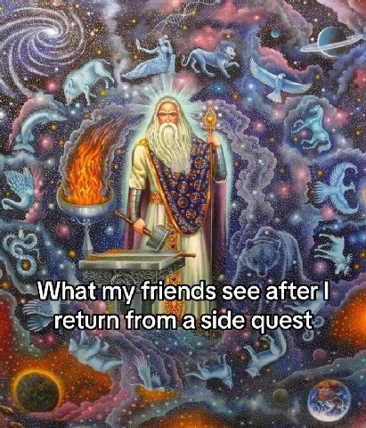 What my friends see after return from a side quest