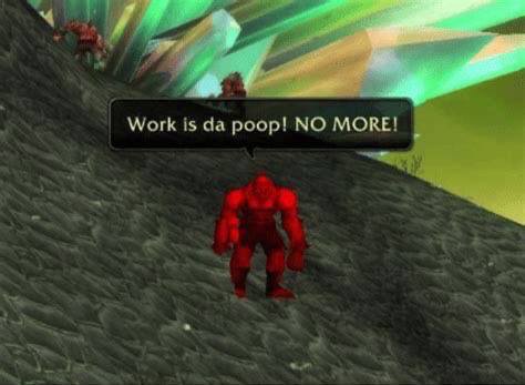 Work is poop! NO MORE!