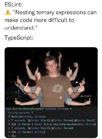 ESLint: "Nesting ternary expressions can make code more difficult to understand." TypeScript: on ype ExtractRouteParams<T extend: Record<s `$4 Start}:${infer Param}/${infer in Param keyof ExtractRoute