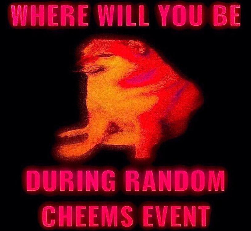 WILL YOU В CHEEM EVENT