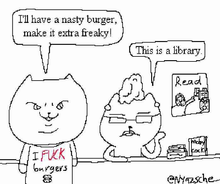 have а nasty burger, it extra This is a library. Read
