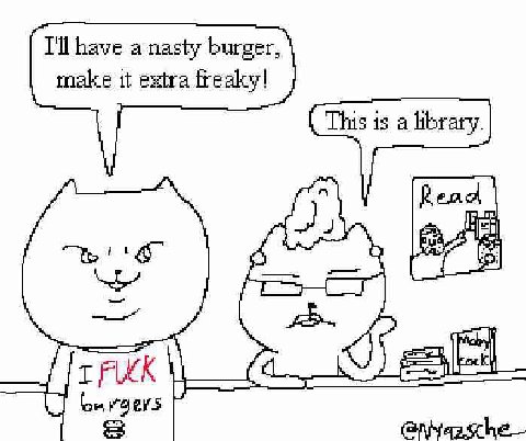 have а nasty burger, it extra This is a library. Read