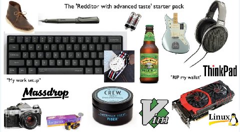 The 'Redditor with advanced starter pack 74 ThinkPad "RIP my wallet "My work setup" Massdrop FIBER