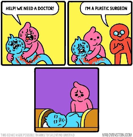 HELP! WE NEED А DOCTOR! A PLASTIC SURGEON MRLOVENSTEIN.COM