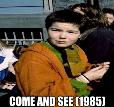 COME AND SEE (1985)