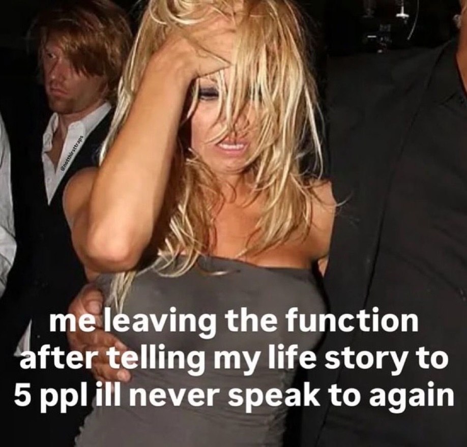 А mele aving the function a fter telling my life story to 5 ppl never speak to again